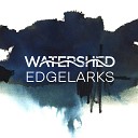 Edgelarks - Yarrow Mill