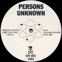 Persons Unknown - Time To Get Raw Part 2