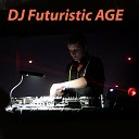 DJ Futuristic Age - For company