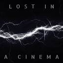 Lost In A Cinema - Poem of Love Loneliness