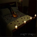 Dirty Thrill - The Kid Who ll Never Let Go