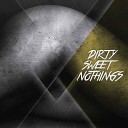 Dirty Sweet Nothings - Jake s Song