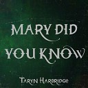 Taryn Harbridge - Mary Did You Know