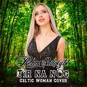 Rehn Stillnight - T r na n g Celtic Woman Cover