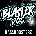 Blaster Dog - Black Mafia