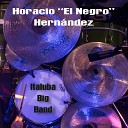 Horacio El Negro Hernandez feat Italuba Big… - 90 Millas En Vivo