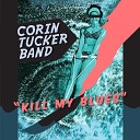 Corin Tucker Band - Neskowin Radio Edit