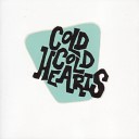 Cold Cold Hearts - Broken Teeth