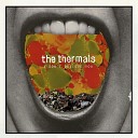 The Thermals - I Don t Believe You