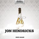 Jon Hendricks - You and I Voce E Eu Original Mix