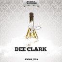 Dee Clark - Moonlight in Vermont Original Mix