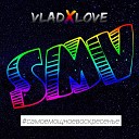 VladXLove - S M V