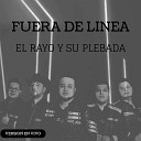 Fuera De Linea - El Rayo Y Su Plebada En Vivo