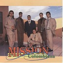 La Mission Colombiana - La Novia De Los Kiss