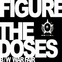 Figure - The Doses Original Mix