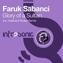 Faruk Sabanci - Glory of a Sultan Indecent Noise Remix