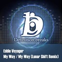 Eddie Voyager - My Way Lunar Shift Remix