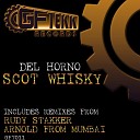 Del Horno - Scott Whisky Arnold From Mumbai Remix