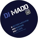 DJ Madd - Better With You Original Mix