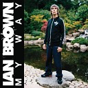 Ian Brown - Just Like You Album Version