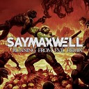 SayMaxWell - Running from Evil Remix