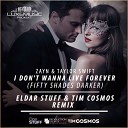 Zayn Taylor Swift - I Don t Wanna Live Forever Eldar Stuff Tim Cosmos…