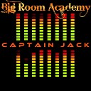 Big Room Academy - Nothing Original Mix