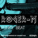 Roger M - Funky Beat Original Mix