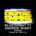 Blusterbat feat Andrew Wight - Sunrise Original Mix
