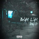 Day D - Bright Light
