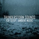 Dreams of Dreams - Thunderstorm Sounds For Sleep Ambient Music