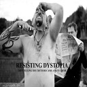 Resisting Dystopia - Have A Word With Yourself