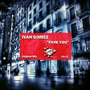 Ivan Gomez - F k You Original Mix