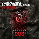 Juan Alcaraz El Mas Fino DJ Sane - Oyeme Original Mix