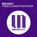 Ben Nicky - Pebbles Angry Man Radio Edit