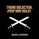 Music Legends - Main Menu Theme From Dark Souls 2