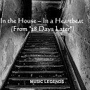 Music Legends - In the House In a Heartbeat From 28 Days…