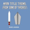 Music Legends - Main Title Theme Nylon and String Version From Game of…