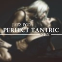Jazz Erotic Lounge Collective - Be My Sexy Lover
