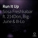 Sosa Freshkabar feat B Lo 214Don Big June - Run It Up
