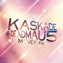 Deadmau5 Kaskade - Move for Me Beat Grinder Remix