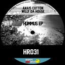 Anais Cotton Willy Da House - Made In My Brain Original Mix