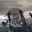 Goran Tech - Life Is A Playground Viktor Rust Remix