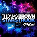 Thomas Brown - StarStruck Original Mix