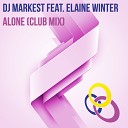 DJ Markest feat Elaine Winter - Alone Club Mix