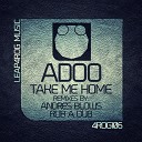 Adoo - Take Me Home Rub A Dub Remix