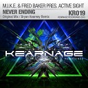 MIKE Fred Baker presents Active Sight - Never Ending Bryan Kearney remix edit