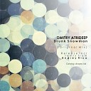 Dmitry Atrideep - Drunk Snowman Andrey Rico Remix