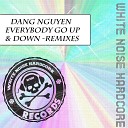 Dang Nguyen - Everybody Go Up Down Dang s Hardcore Mix