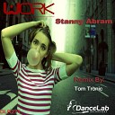 Stanny Abram - Work Original Mix